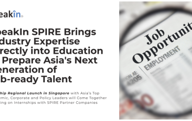 SPEAKIN SPIRE Brings Industry Expertise Directly Into Education To Prepare Asia’s Next Generation of Job-Ready Talent