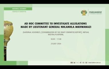 Ad Hoc Committee to Investigate Allegations madeby Lieutenant General Mkhwanazi, 23 July 2026