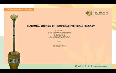 National Council Of Provinces Virtual Plenary, 11 August 2026