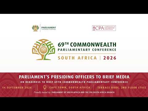 Media Briefing: Parliament’s Presiding Officers on Readiness to Host 69th CPC, 14 September 2026